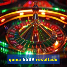 quina 6589 resultado